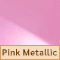 Pink Metallic